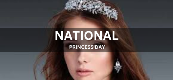 NATIONAL PRINCESS DAY [राष्ट्रीय राजकुमारी दिवस]